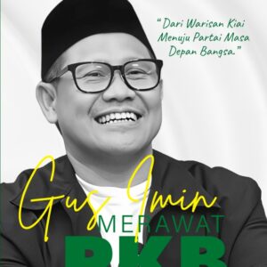 Gus Imin Merawat PKB: Dari Warisan Kiyai Menuju Partai Masa Depan Bangsa