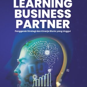 Learning Business Partner: Penggerak Strategi dan Kinerja Bisnis yang Unggul